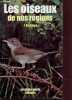 LES OISEAUX DE NOS REGIONS - UN PHOTO GUIDE.. ANDREWS J.