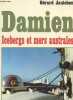 "DAMIEN - ICEBERGS ET MERS AUSTRALES / COLLECTION ""MERS"".". JANICHON GERARD