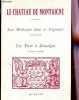 LE CHATEAU DE MONTAIGNE / AVEC MONTAIGNE DANS SA SEIGNEURIE - UNE VISITE A MONTAIGNE.. GARDEAU LEONIE / DE FEYTAUD JACQUES