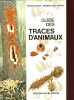 GUIDE DES TRACES D'ANIMAUX / 3e EDITION.. PREBEN BANG / PREBEN DAHLSTROM