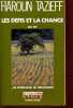 LES DÉFIS ET LA CHANCE - MA VIE / TOME 1 : DE PETROGRAD AU NIRAGONGO.. HAROUN TAZIEFF