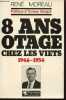 8 ANS OTAGE CHEZ LES VIETS, 1946-1954. MOREAU RENE