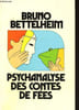 "PSYCHANALYSE DES CONTES DE FEES / COLLECVTION ""REPONSES""". BETTELHEIM BRUNO