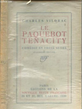 LE PAQUEBOT TENACITY - COMEDIE EN TROIS ACTES / 4e EDITION.. VILDRAC CHARLES