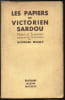 LES PAPIERS DE VICTORIEN SARDOU - NOTES ET SOUVENIRS RASSEMBLE ET ANNOTES.. MOULY GEORGES