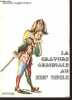 LA GRAVURE ORIGINALE AU XIXe SIECLE. ROGER-MARX CLAUDE