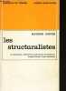 LES STRUCTURALISTES / Les linguistiques- Michel Foucaults - Claude Levi-Strauss - Jacques Lacan - Louis Althusser - Les critiques litteraires.. CORVEZ ...