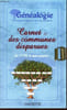 CARNET DES COMMUNES DISPARUES - DE 1790 A NOS JOURS.. COLLECTIF