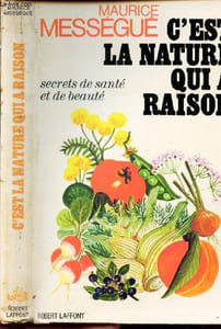 C'EST LA NATURE QUI A RAISON - Secrets de santé et de beauté.