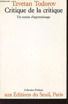 CRITIQUE DE LA CRITIQUE-ROMAN D'APPRENTISSAGE.. TODOROV TZVETAN