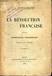 LA REVOLUTION FRANCAISE et ses detracteurs d'aujourd'hui.