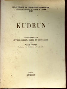 KUDRUN / TOME XVIII DE LA BIBLIOTHEQUE DE PHILOSOHPIE GERMANIQUE.