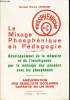 LE MIXAGE PHOSPHENIQUE EN PEDAGOGIE - Developpement de la memoire et de l'intelligence par le melange des pensées avec les phosphènes - AMELIORATION ...