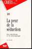 "LA PEUR DE LA SEDUCTION - LES CHRETIENS ET LE TEMOIGNAGE / N°10 DES ""CAHIERS - POUR CROIRE AUJOURD'HUI"".". PAREYDT LUC