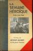 LA SEMAINE HEROIQUE - 19-25 AOUT 1944.. COLLECTIF