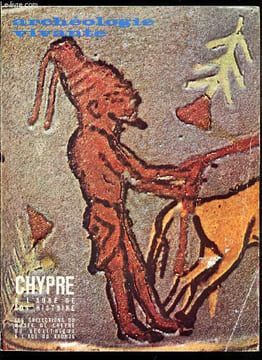ARCHEOLOGIE VIVANTE - VOL II - N°3 - MARS-AMI 1969 - CHYPRE A L'AUBE DE SON HISTOIRE. Les collections du Musée de Chypre du Néolithique a l'Age du ...