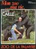 MON ZOO ... M VIE - ZOO DE LA PALMIRE.. CAILLE CLAUDE