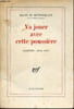 Va jouer avec cette poussiere - Carnets 1958-1964. De Montherlan Henry
