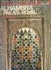 Forme et couleur : L'Alhambra : le Palais Royal.. Emilio Garcia Gomez et Jesus Bermudez Pareja