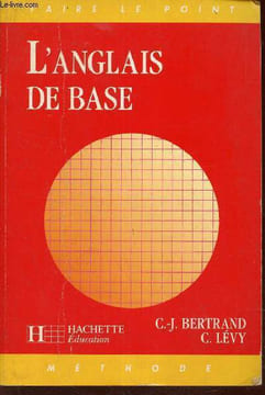 "L'anglais de base - Methode - ""Faire le Point"".". Bertrand / Levy