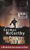 No country for old men.. Cormac McCarthy