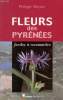 fleurs des Pyrenees - faciles a reconnaitre.. Mayoux Philippe