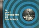 LE PORT AUTONOME DE BORDEAUX.. COLLECTIF