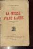 LA MESSE AVANT L'AUBE - AMOURS D'ESPAGNE 1808.. DR GRAUX LUCIEN