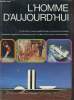 L'HOMME D'AUJOURD'HUI - COLLECTION LES BEAUX LIVRES HACHETTE.. DOMEYRAT BERNARD