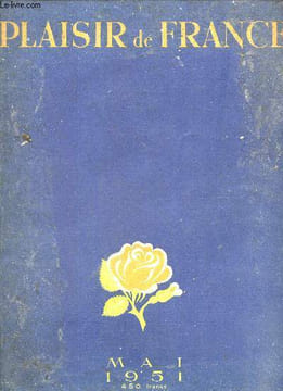 PLAISIR DE FRANCE N°160 18E ANNEE MAI 1951 - Annecy par Christian Melchior Bonnet - la leçon de la suisse par Gérard Bauër - la France vue d'en face ...