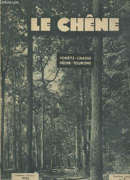 LE CHENE REVUE TRIMESTRIELLE N°7 DEUXIEME ANNEE TROISIEME TRIMESTRE 1933 - La perdrix grise - les ennemis de la perdrix - élevage des perdreaux - ...
