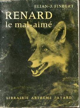 RENARD LE MAL AIME - COLLECTION LES PLUS BELLES HISTOIRES DE BETES.. FINBERT ELIAN-J.