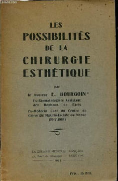 LES POSSIBILITES DE LA CHIRURGIE ESTHETIQUE.. LE DOCTEUR E.BOURGOIN