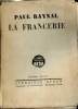 La francerie - trois actes en 1914.. Raynal Paul