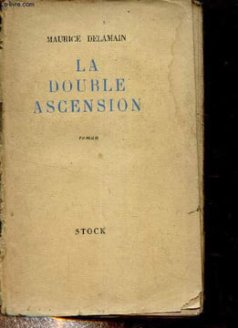 La double ascension - une aventure de la fidélité.. Delamain Maurice