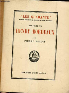 Henry Bordeaux suivi de pages inédites et de l'histoire du XXe fauteuil - Fauteuil XX - Collection les quarante.