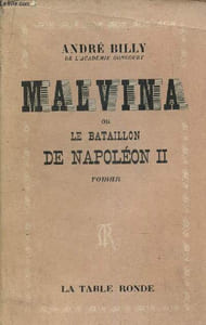 Malvina ou le bataillon de napoléon II - roman - collection récits des temps romanesques.