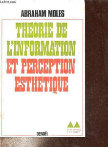 Théorie de l'information et percpetion esthétique - Collection grand format médiations.
