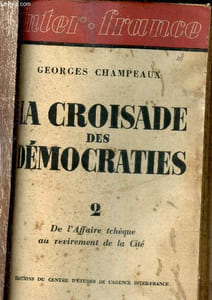 La croisade des démocraties - tome 2 : de l'affaire tchèque au revirement de la Cité.