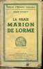 La vraie Marion de Lorme - documents inédits - Collection galerie d'histoire littéraire.. Dormoy Marie