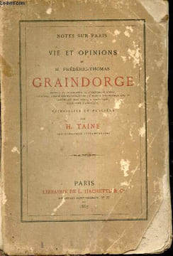 Notes sur Paris - vie et opinions de M.Frédéric Thomas Graindorge.. H.Taine & M.Graindorge Frédéric Thomas