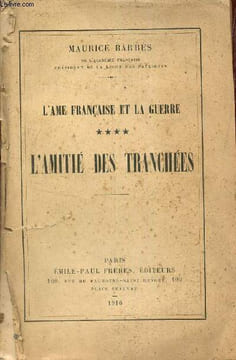 L'ame française et la guerre - tome 4 : l'amitié des tranchées.. Barrès Maurice
