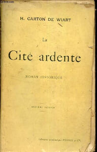 La cité ardente - roman historique - 11e édition.
