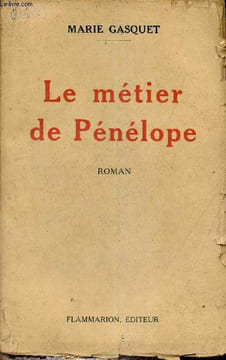 Le métier de Pénélope - roman.. Gasquet Marie
