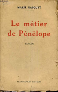 Le métier de Pénélope - roman.