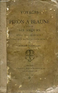 Voyages de Piron a Beaune suivis de ses amours avec Mlle Quinault - Publiés sur les manuscrits autographes originaux.