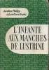 L'infante aux manches de Lustrine - Introduction à la vie administrative - Collection l'air du temps.. Philipp Aurélien & Morphé Jean Pierre