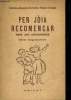 Per joia recomencar - pour joie recommencer - Collection pédagogique de l'institut d'études occitanes.. Collectif