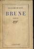 Brune - roman.. De Roux François