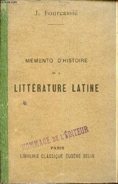 Mémento d'histoire de la littérature latine.. Fourcassié Jean